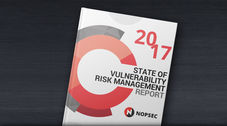 2017 NopSec State of Vulnerability Risk Management Report